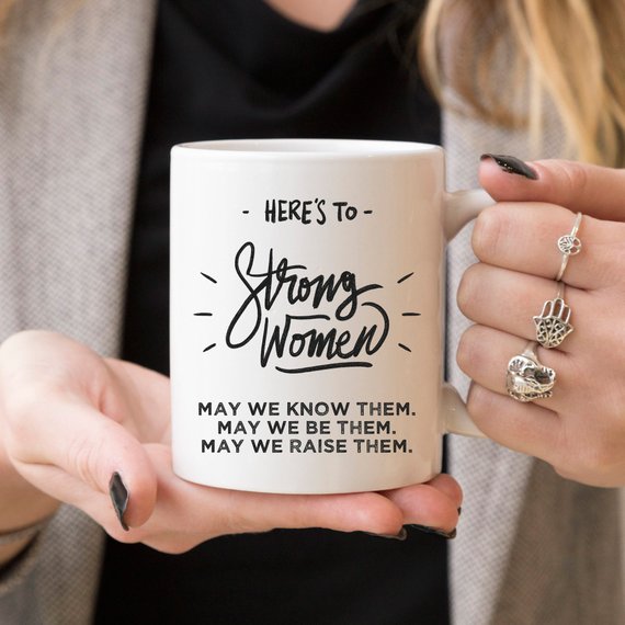 Here's to Strong Women Mug